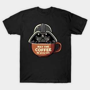 May The Coffee Be With You T-Shirt